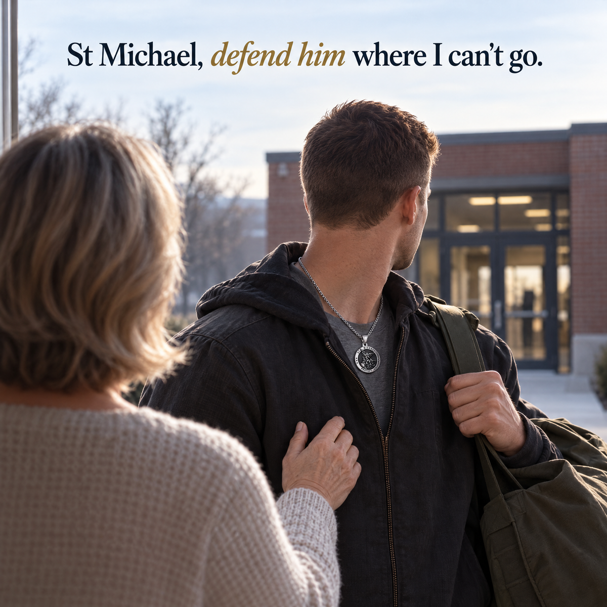 St Michael, defend him where I can't go.