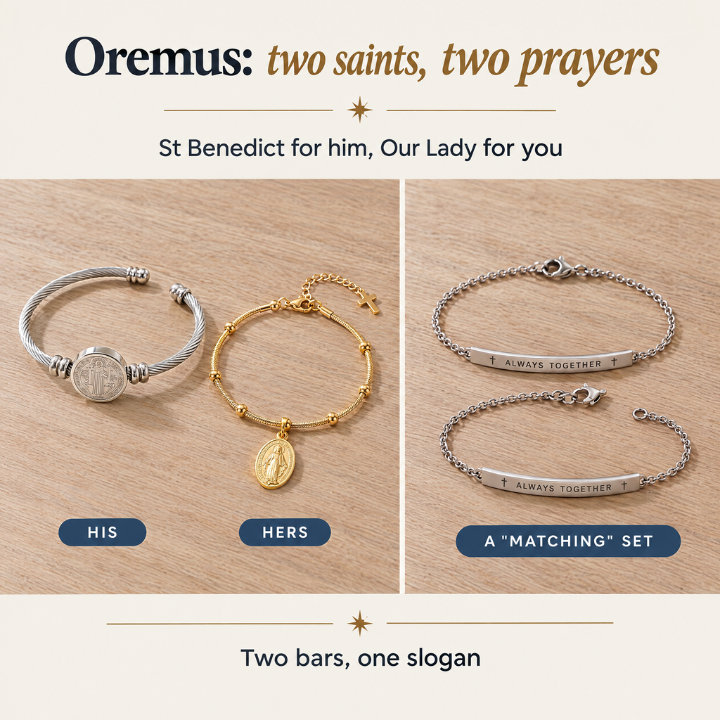 Oremus: two saints, two prayers · St Benedict for him, Our Lady for you · A "matching" set · Two bars, one slogan