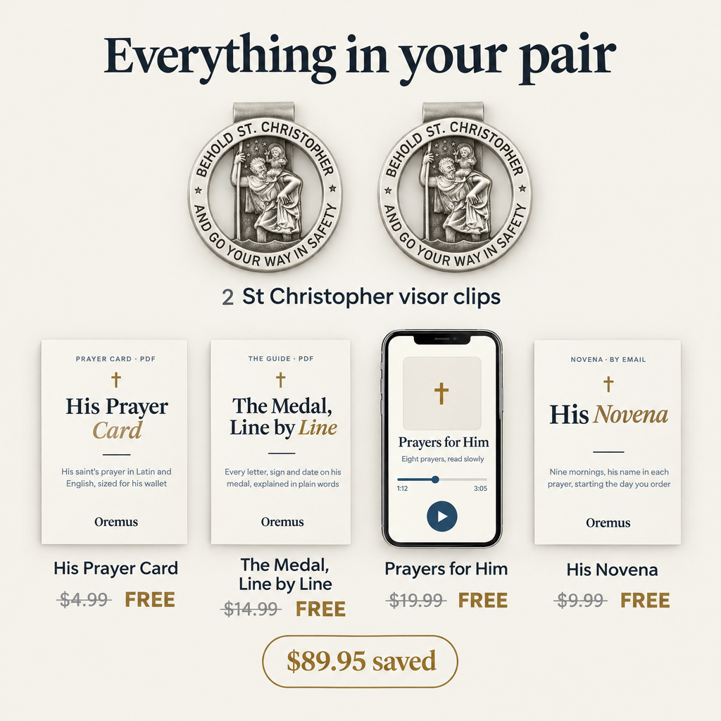 Everything in your pair · 2 St Christopher visor clips · His Prayer Card $4.99 FREE · The Medal, Line by Line $14.99 FREE · Prayers for Him $19.99 FREE · His Novena $9.99 FREE · $89.95 saved