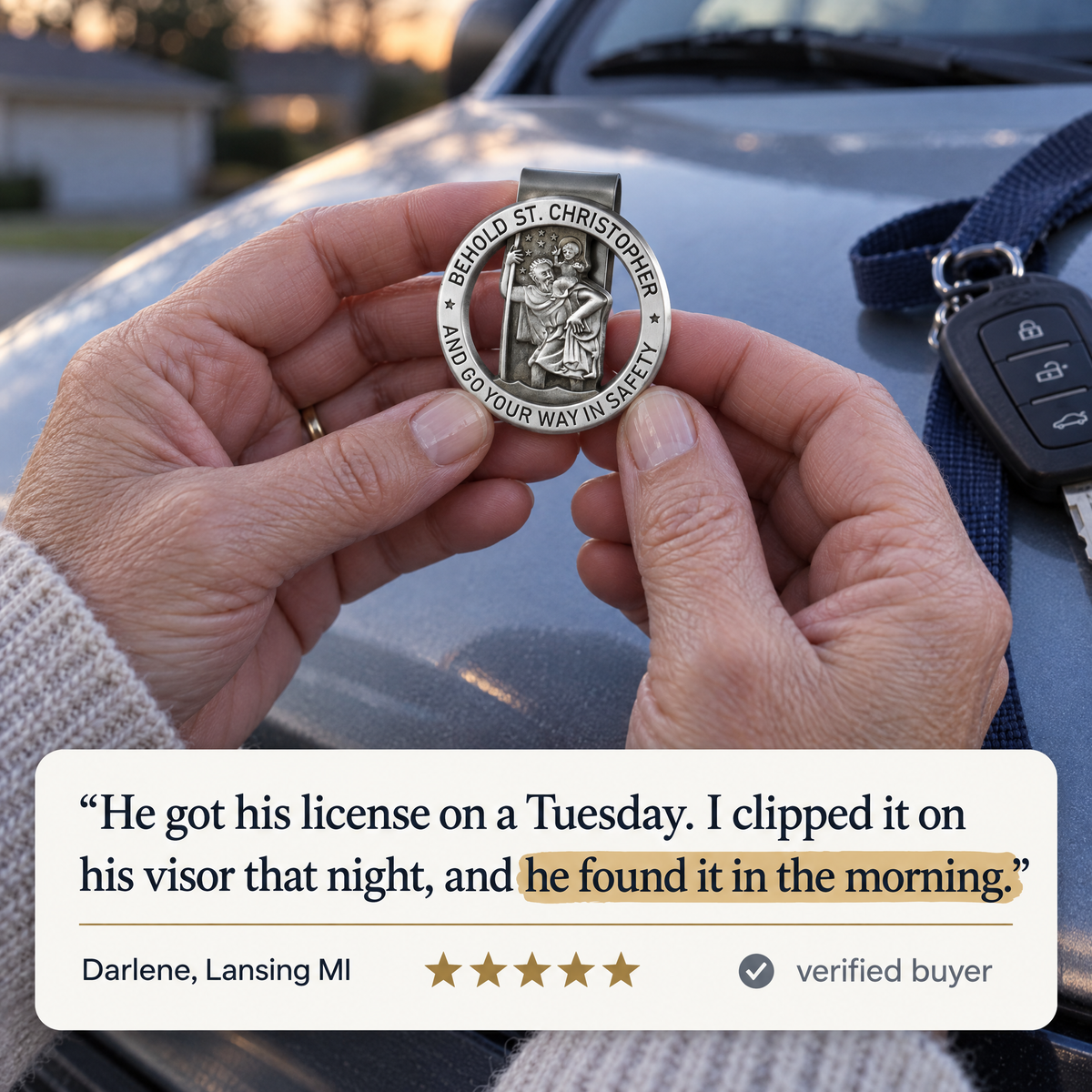 "He got his license on a Tuesday. I clipped it on his visor that night, and he found it in the morning." · Darlene, Lansing MI · ★★★★★ · verified buyer